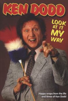 Hardcover Look at It My Way. with Commentary by Ken Dodd Book