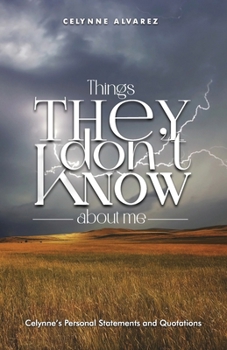 Paperback Things They Don't Know About Me: Celynne's Personal Statements and Quotations Book