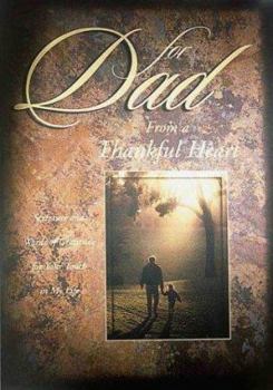 Hardcover For Dad from a Thankful Heart: Scripture and Words of Gratitude for Your Touch in My Life Book