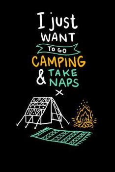 I Just Want To Go Camping & Take Naps: 120 Pages I 6x9 I Karo I  Funny Football Game Statement & Sport Coach Gift