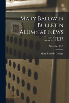 Paperback Mary Baldwin Bulletin Alumnae News Letter; November 1947 Book