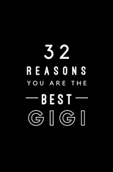 Paperback 32 Reasons You Are The Best Gigi: Fill In Prompted Memory Book