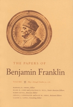 Hardcover The Papers of Benjamin Franklin, Vol. 35: Volume 35: May 1 Through October 31, 1781 Book