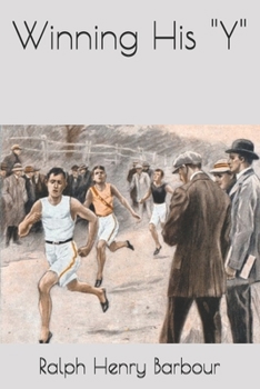 Winning His "Y": A Story of School Athletics - Book #3 of the Yardley Hall Series