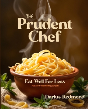 Paperback The Prudent Chef: Eat Well for Less Book