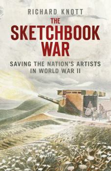 Paperback The Sketchbook War: Saving the Nation's Artist in World War II Book