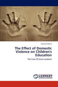 Paperback The Effect of Domestic Violence on Children's Education Book