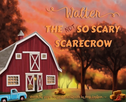 Hardcover Walter the Not So Scary Scarecrow Book