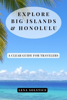 Paperback Explore Big Islands & Honolulu: A Clear Guide for Travelers Book
