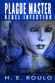 Paperback Plague Master: Rebel Infection Book