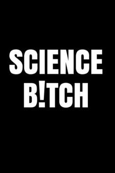 Paperback Science B!tch: Magnets Bitch Notebook Breaking All The Rules - Bad Science Journal - Black Book