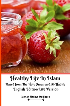 Paperback Healthy Life In Islam Based from The Holy Quran and Al-Hadith English Edition Lite Version Book