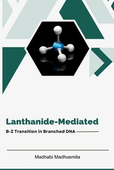Paperback Lanthanide-Mediated B-Z Transition in Branched DNA Book