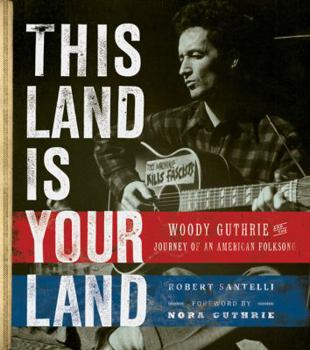 Hardcover This Land Is Your Land: Woody Guthrie and the Journey of an American Folk Song Book