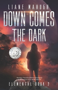 Paperback Down Comes the Dark - A YA Sci-Fi Adventure: Elemental Book 2 Book