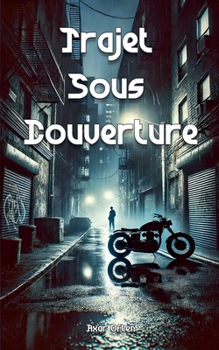 Trajet Sous Couverture (French Edition)