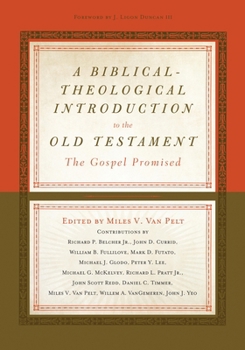 Hardcover A Biblical-Theological Introduction to the Old Testament: The Gospel Promised Book