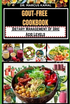 Paperback Gout-Free Cookbook: Dietary Management Of Uric Acid Levels Book