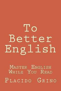 Paperback To Better English: Master English While You Read Book