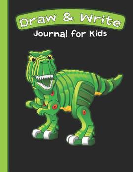 Draw & Write Journal for Kids: Cute Dinosaur Notebook - Primary Draw & Write - Storybook - Diary, 8.5 x 11 110 pages