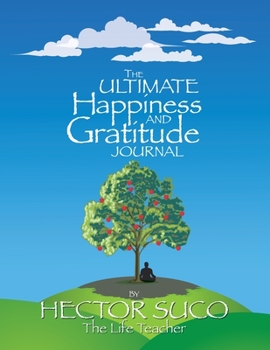 Paperback The Ultimate Happiness And Gratitude Journal Book