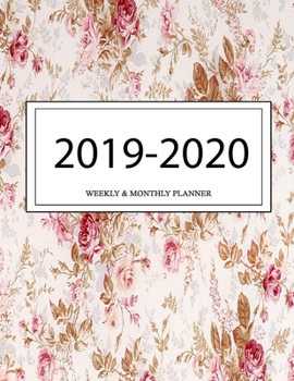 2019 - 2020 Weekly and Monthly Planner: Calendar Schedule + Organizer | Inspirational Quotes (2019-2020 Academic Planners