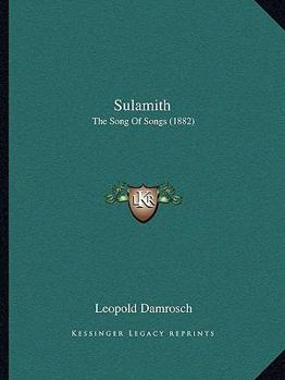 Paperback Sulamith: The Song Of Songs (1882) Book