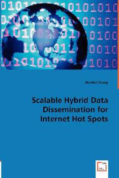 Paperback Scalable Hybrid Data Dissemination for Internet Hot Spots Book