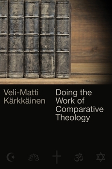 Hardcover Doing the Work of Comparative Theology: A Primer for Christians Book