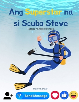 Ang Superstar na si Scuba Steve (Tagalog / English Bilingual) Scuba Steve Superstar