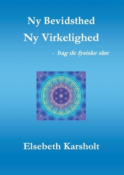 Paperback Ny Bevidsthed, Ny Virkelighed: bag de fysiske slør [Danish] Book