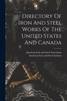 Paperback Directory Of Iron And Steel Works Of The United States And Canada Book