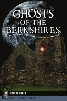 Paperback Ghosts of the Berkshires Book