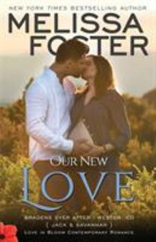 Our New Love: Bradens Ever After, Jack & Savannah - Book  of the Bradens Novellas