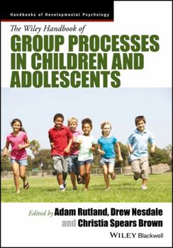 Hardcover The Wiley Handbook of Group Processes in Children and Adolescents Book