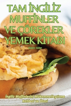 Paperback Tam &#304;ng&#304;l&#304;z Muff&#304;nler Ve Çörekler Yemek K&#304;tabi [Turkish] Book