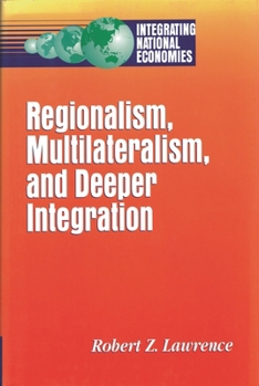 Paperback Regionalism, Multilateralism, and Deeper Integration Book
