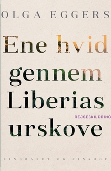 Paperback Ene hvid gennem Liberias urskove [Danish] Book
