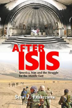 Paperback After Isis: America, Iran and the Struggle for the Middle East Book