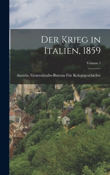 Hardcover Der Krieg in Italien, 1859; Volume 1 [German] Book