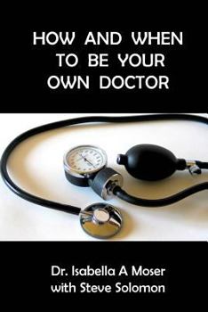 Paperback How and When to be Your Own Doctor Book