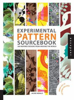 Flexibound Experimental Pattern Sourcebook: 300 Inspired Designs from Around the World Book