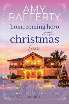 Homecoming Hero at the Christmas Inn (Lights of St. Augustine)