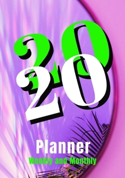 Paperback 2020 Planner Weekly and Monthly: A Year, 52 Week, 365 Daily Journal Planner Calendar Schedule and Academic Organizer - 7" x 10" - Jan 1, 2020 to Dec 3 Book