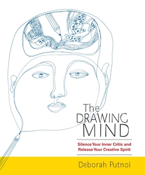 Paperback The Drawing Mind: Silence Your Inner Critic and Release Your Creative Spirit Book