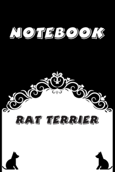 Rat Terrier Notebook : Black and White notebook , Decorative Journal for Rat Terrier Lover: Notebook /Journal Gift,Black and White,100 pages, 6x9, Soft cover, Mate Finish