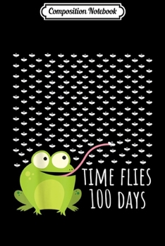 Composition Notebook: Frog Fly 100 Days Of School Teacher Boy Girl Gift Journal/Notebook Blank Lined Ruled 6x9 100 Pages