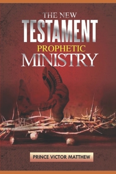 Paperback The New Testament Prophetic Ministry Book