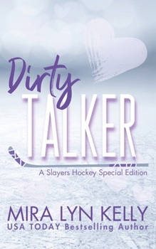 Paperback Dirty Talker: A Slayers Hockey Special Edition Book