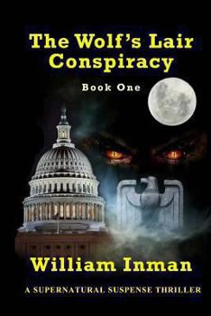 Paperback The Wolf's Lair Conspiracy Book One: Book One Book
